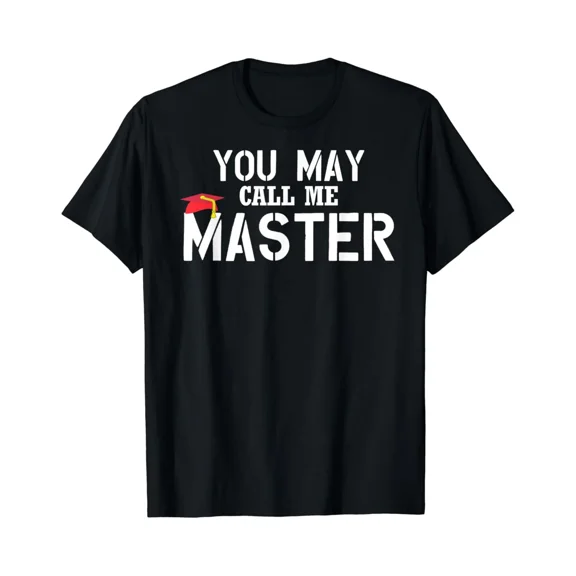 You May Call Me Master T Shirt Masters Degree Gifts Shirt