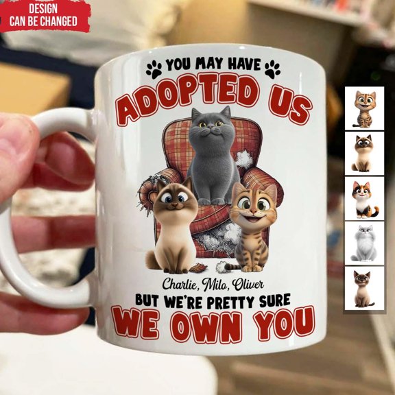 You May Have Adopted Me But I'm Pretty Sure I Own You - Personalized Mug, Gift for Cat Lover, Cat Mom/Cat Dad Gift, Custom Cat Breed Mug