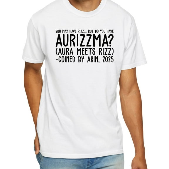 You May Have Rizz But Do You Have Aurizzma T-Shirt