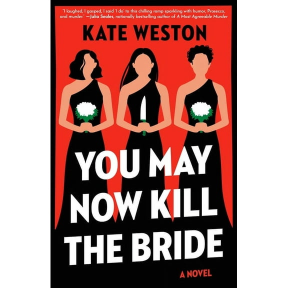 You May Now Kill the Bride, (Paperback)