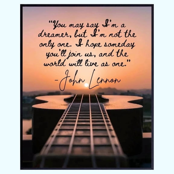 You May Say I'm a Dreamer Wall Art John Lennon Quote Poster, Inspirational Decor for Home, Gift for Music Lovers