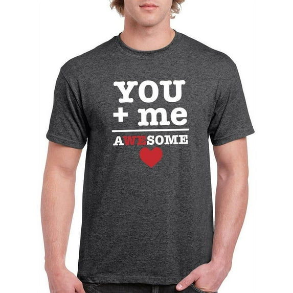 You + Me = Awesome T-Shirt Men -Smartprints Designs, Male XX-Large