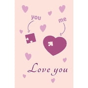 You Me Love You Valentines day gift for her, unique Valentines Day gift Ideas For Girlfriend, Wife, Paperback