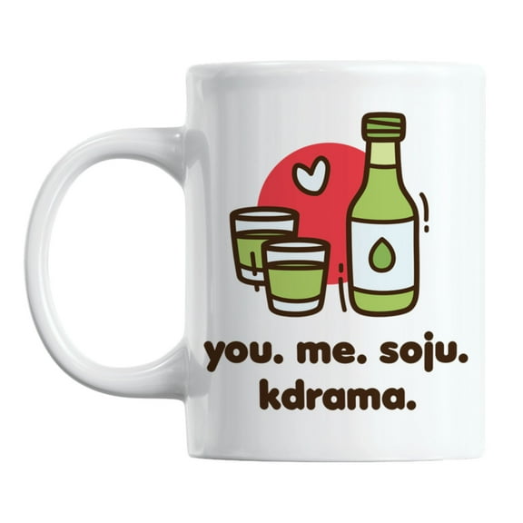 You. Me. Soju. Kdrama. Coffee & Tea Mug for K-Drama Lover Couple (11oz)