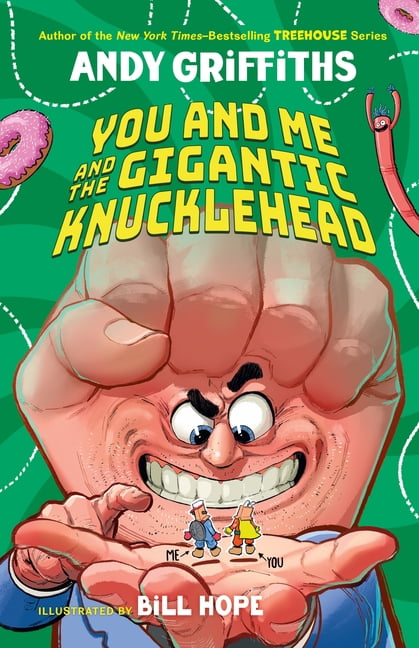 You & Me You and Me and the Gigantic Knucklehead, Book 3, (Hardcover)