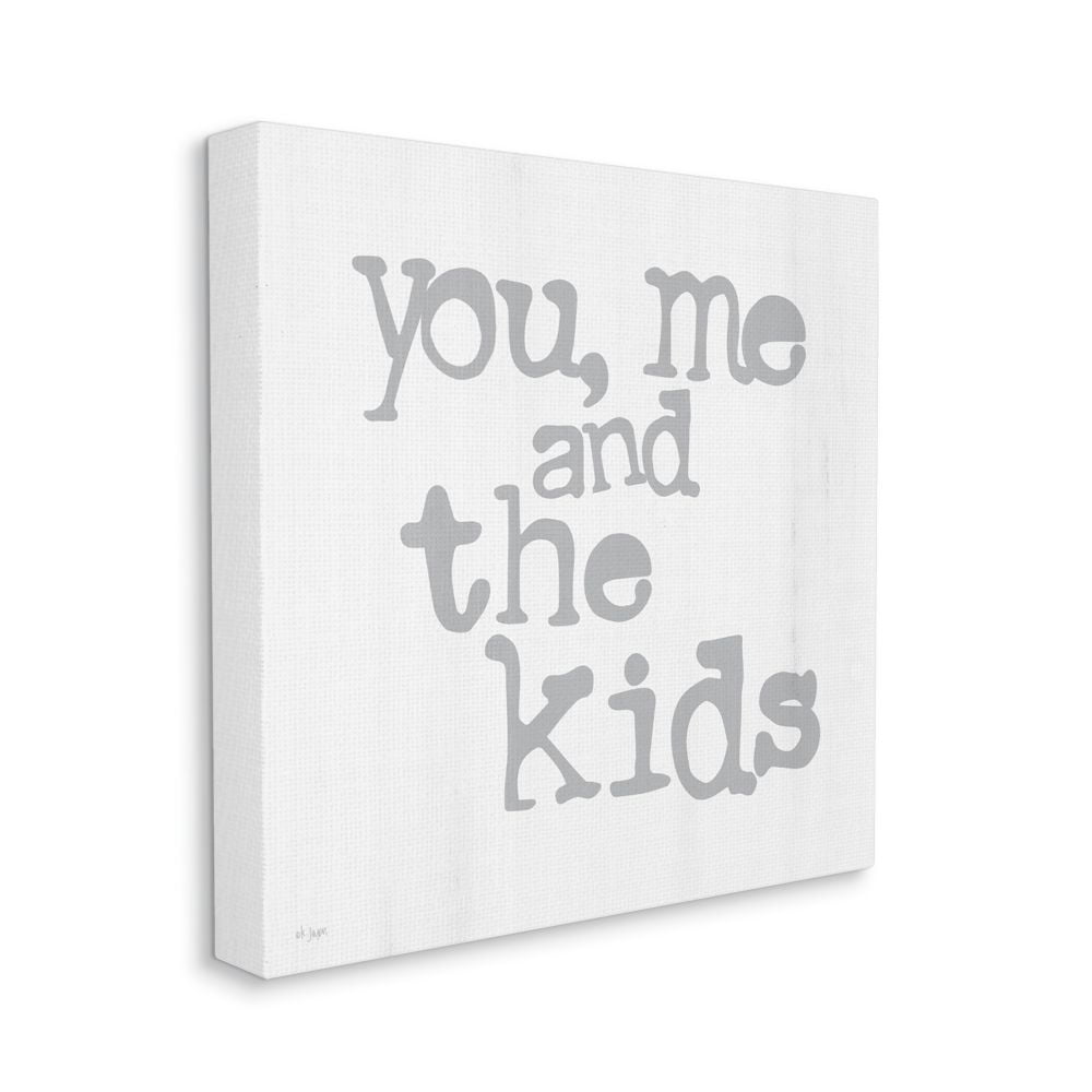 You Me and The Kids Fun Family Home Grey Sign Typography Gallery-Wrapped Canvas Print Wall Art, 17x17