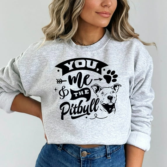 You, Me and The Pitbull Sweatshirt