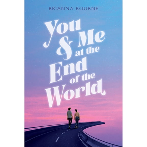 Pre-Owned You & Me at the End of the World (Hardcover) 1338712632 9781338712636