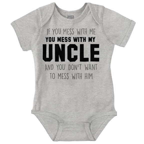 You Mess With My Uncle Romper Boys or Girls Infant Baby Brisco Brands 12M