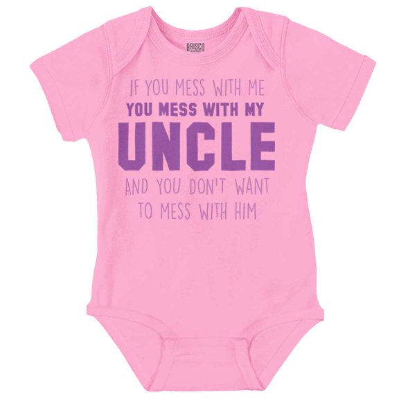 You Mess With My Uncle Romper Boys or Girls Infant Baby Brisco Brands 12M