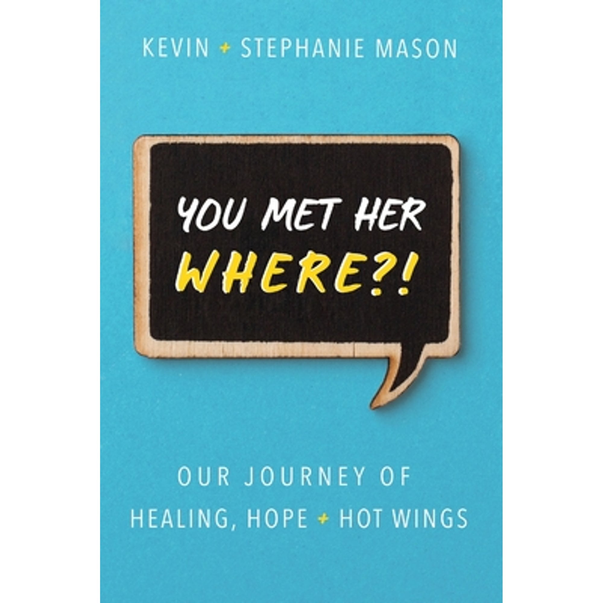 PreOwned You Met Her WHERE?! Our Journey of Healing, Hope + Hot Wings