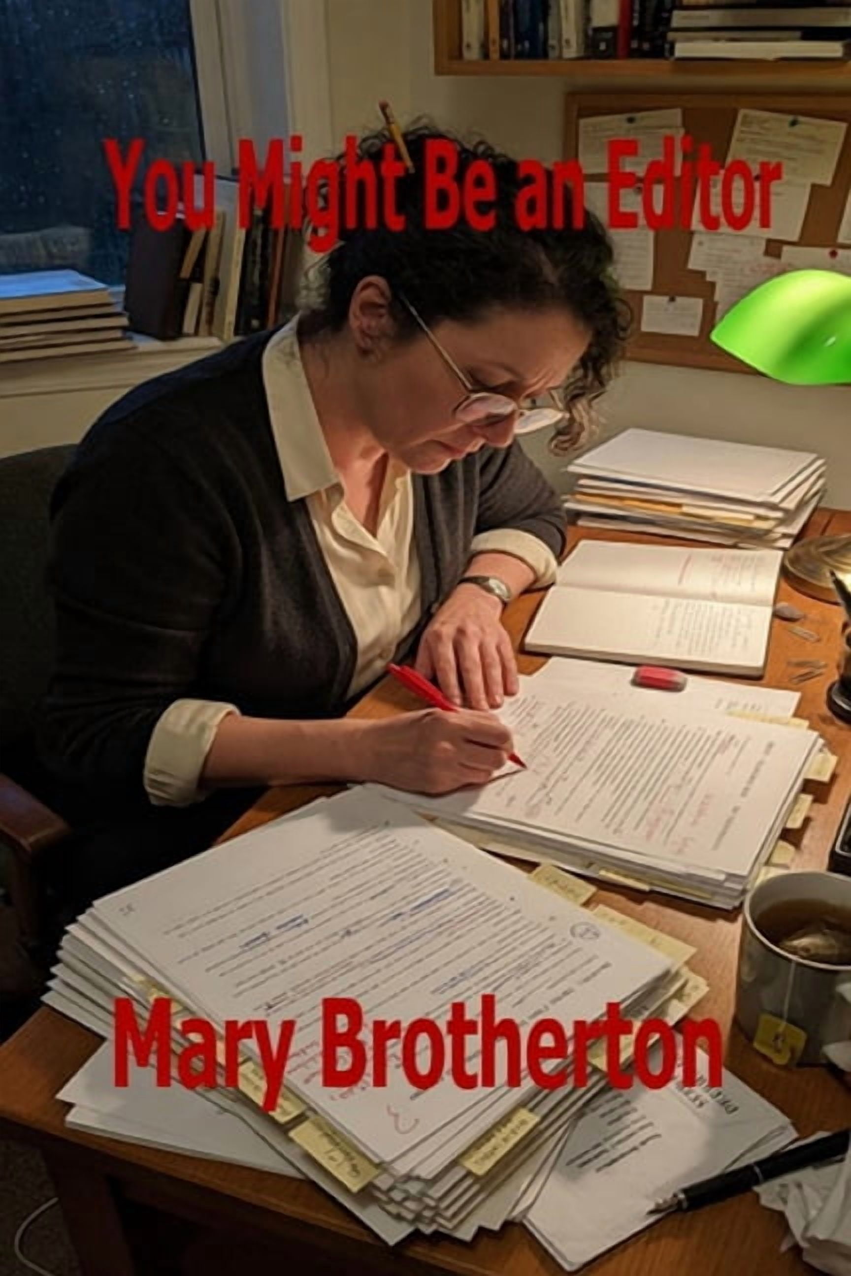 You Might Be An Editor, (Paperback)