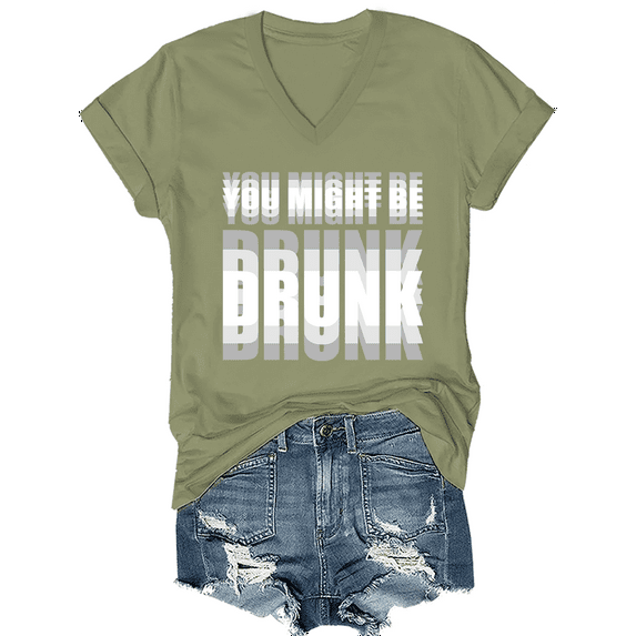 You Might Be Drunk Shirt You Might Be Drunk T-Shirt
