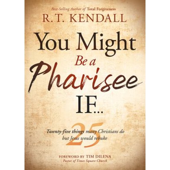 Pre-Owned You Might Be a Pharisee If...: Twenty-Five Things Christians Do But Jesus Would Rebuke (Paperback) 1629998788 9781629998787