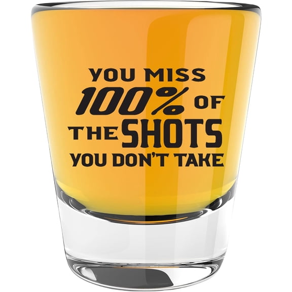 You Miss 100 of the Shots You Don't Take, Funny Shot Glasses for Adults, Drinking Gifts for Women or Men, Hilarious Inappropriate Stuff for Friends, Made in USA 1.75 Ounce Dishwasher Safe