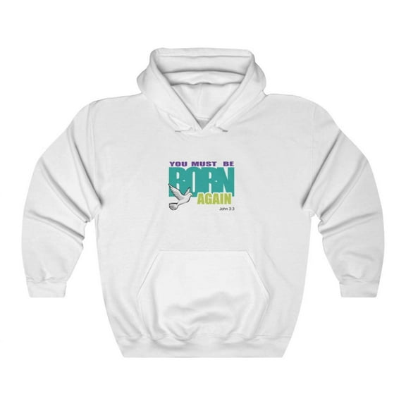 You Must Be Born Again Unisex Hooded Sweatshirt