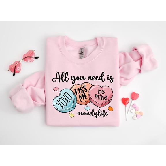 All You Need Is Candy Life Shirt, Valentine Conversation Hearts Sweater, Retro Candy Hearts Sweater, Valentine Shirt for Women and Girl All Size S-5Xl