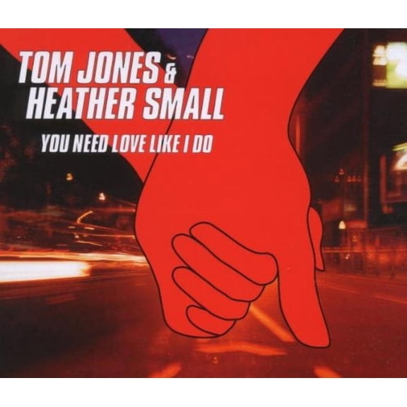 You Need Love Like I Do Tom Jones (CD)