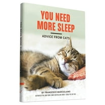 You Need More Sleep : Advice from Cats (Hardcover)