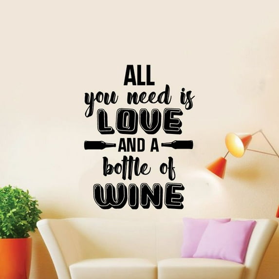All You Need Quotes Wine Quote Wine Bottle Drinking Glass Wall Decals for Dining Room Home House Winery Restaurant Kitchen Bar Wine Cellar Decor Stickers Wall Art Vinyl Decoration Size (40x24 inch)