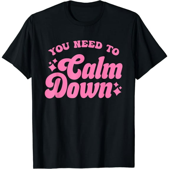 You Need To Calm Down Groovy Retro Cute Funny T-Shirt