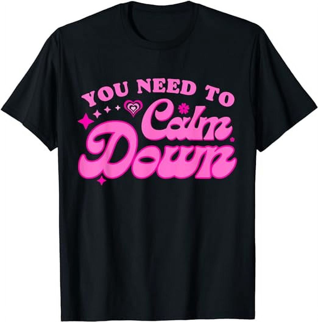 You Need To Calm Down Funny T-Shirt – Women's LGBTQ Pride & Country Music Concert Top, Soft Cotton Blend Tee