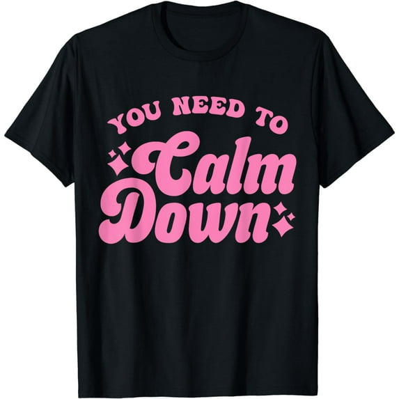 You Need To Calm Down Groovy Retro Cute Funny T-Shirt