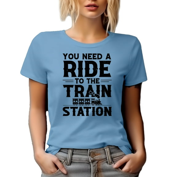 You Need a Ride to the Train Station, Railway Officer, Worker or Staff, Baby Blue T-Shirt, Large
