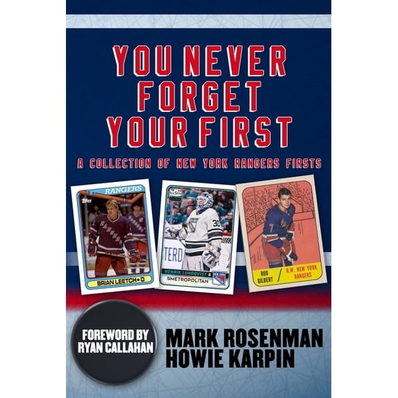 You Never Forget Your First: A Collection of New York Rangers Firsts., (Paperback)