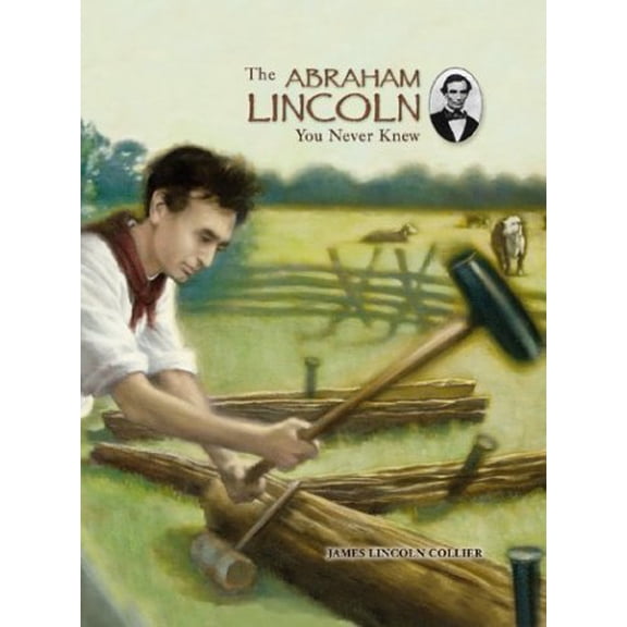 Pre-Owned The Abraham Lincoln You Never Knew (Paperback) 0516258354 9780516258355
