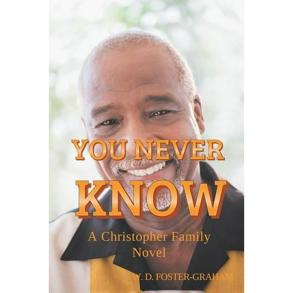 You Never Know: A Christopher Family Novel