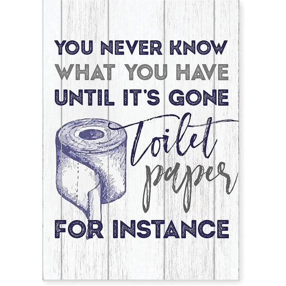 You Never Know What You Have Rustic Metal Wall Sign 8x12