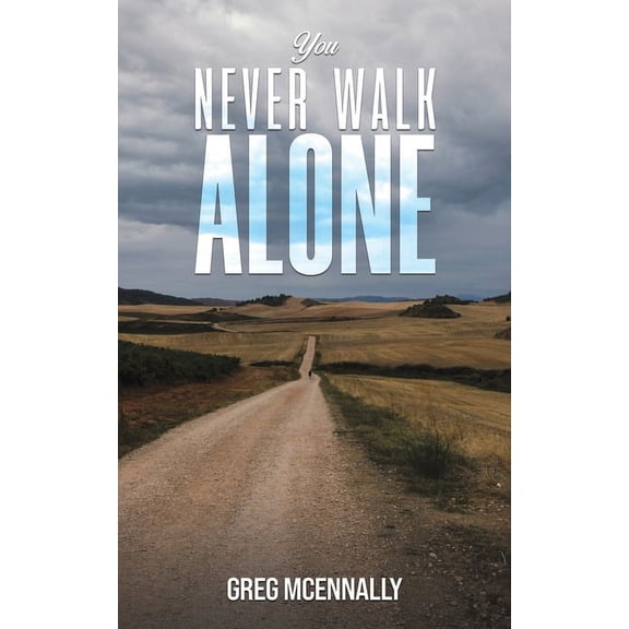 You Never Walk Alone, (Paperback)