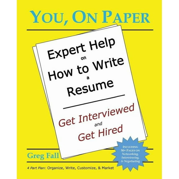 You, on Paper: Expert Help on How to Write a Resume Paperback