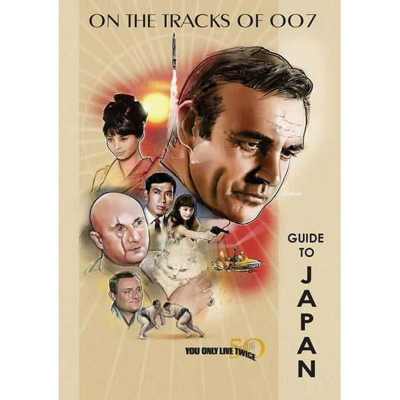 You Only Live Twice 50th Anniversary Guide to Japan (Paperback)