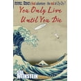 thumbnail image 1 of You Only Live Until You Die (Paperback) by Sol Weinstein, 1 of 1