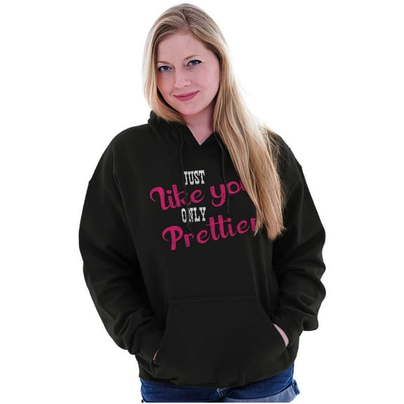 You Only Prettier Country Attitude Hoodie Sweatshirt Women Brisco Brands S