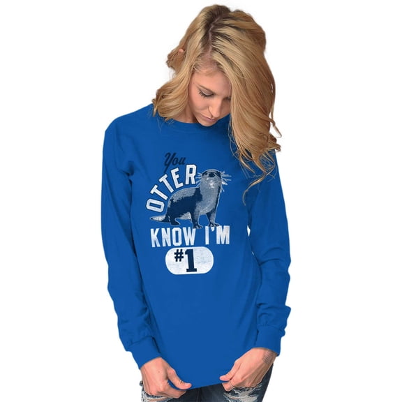 You Otter Know Im Number 1 Funny Pun Long Sleeve TShirt Men Women Brisco Brands S