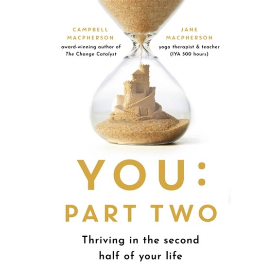 You: Part Two: Thriving in the Second Half of Your Life, (Paperback)
