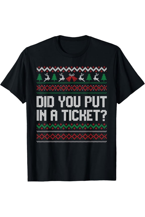 Did You Put in A Ticket Ugly Christmas Computer Tech Support T-Shirt- American fashion hot selling casual retro high quality 100% cotton T-shirt 1 piece