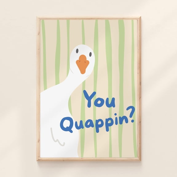 You Quappin? Funny Goose Bathroom Art Print Toilet Humor Sign Quirky Restroom Wall Decor Washroom Poster, Poster Only