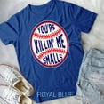 thumbnail image 1 of You'Re Killin Me Smalls Funny Designer Baseball Unisex T-Shirt Unisex S-5XL Hot Trending Shirt, Vintage Birthday Gift, 1 of 2