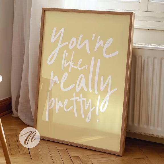 You'Re Like Really Pretty Print: Yellow White Preppy Wall Art (Poster UNFRAMED PAPER POSTER, Home Decor, Vintage Gift, Living Room Dercor