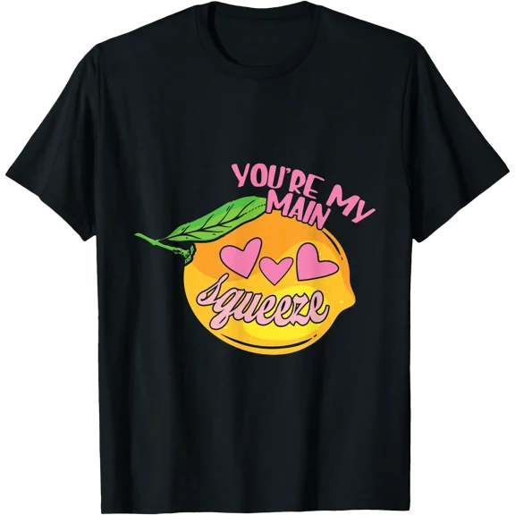 You'Re My Main Squeeze, Funny Lemon Pun T-Shirt, Unisex T-Shirt