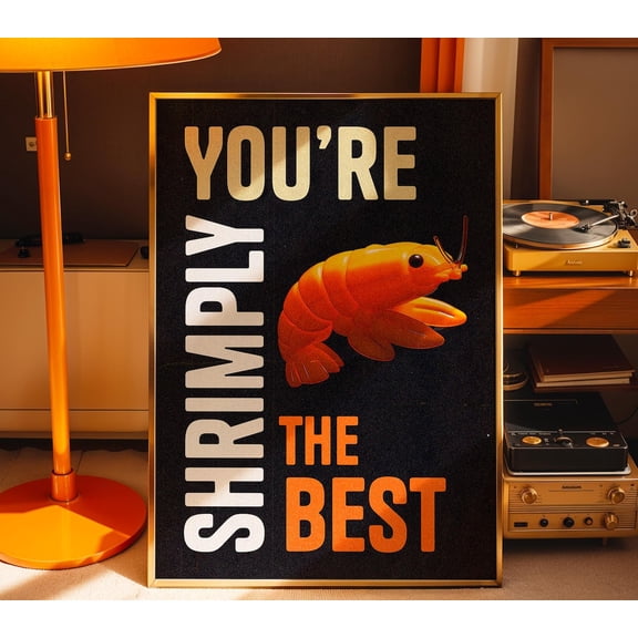You'Re Shrimply The Best Art, Shrimp Pun Print, Retro Typography Seafood, Cute Vintage UNFRAMED Poster, Wall Art for Decor, Present, 12x18