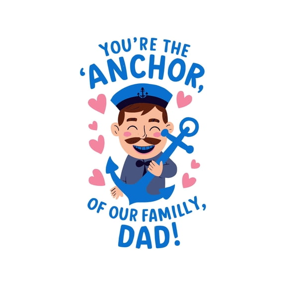 You'Re The Anchor Of Our Family Dad Parenting Appreciative Daddy Dada Family Wall Art Sticker Designs Vinyl Stickers For Home House Walls Rooms Windows Bedroom Decoration Size (28x28 inch)