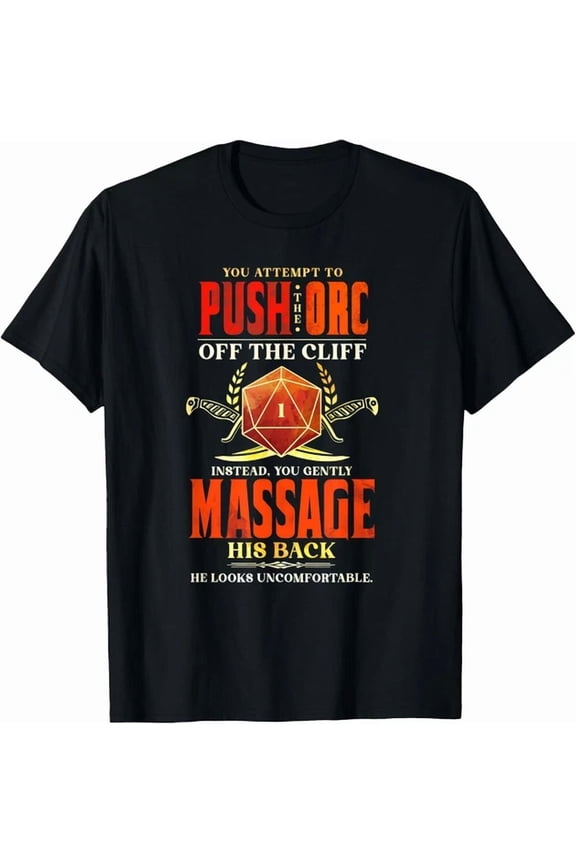 You Reach Out To Push The Orc Fantasy Rpg Gaming D20 Fail, Unisex T-Shirt