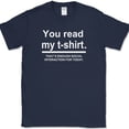 thumbnail image 1 of You Read My Shirt T-Shirt Funny Sarcastic Anti Social Humor Text Tee - Navy, S, 1 of 1