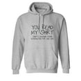 thumbnail image 1 of You Read My Shirt...That's Enough Social Interaction Sarcastic Novelty Gift Idea Adult Humor Funny Men's Hoodies, 1 of 2
