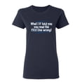 thumbnail image 1 of You Read The First Line Wrong Sarcastic Novelty Gift Idea Adult Humor Funny Women's Casual Tees, 1 of 3
